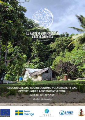 Ecological and Socioeconomic Vulnerability and Opportunities Assessment (ESVOA) North Pentecost Griffith University