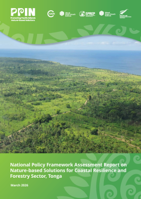 Cover of the report National Policy Framework Assessment Report on Nature-based Solutions for Coastal Resilience and Forestry Sectors, Tonga