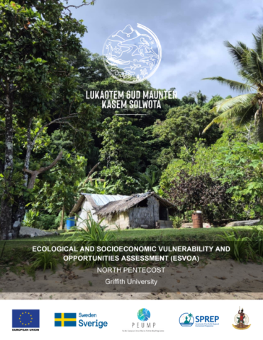 Ecological and Socioeconomic Vulnerability and Opportunities Assessment (ESVOA) North Pentecost Griffith University